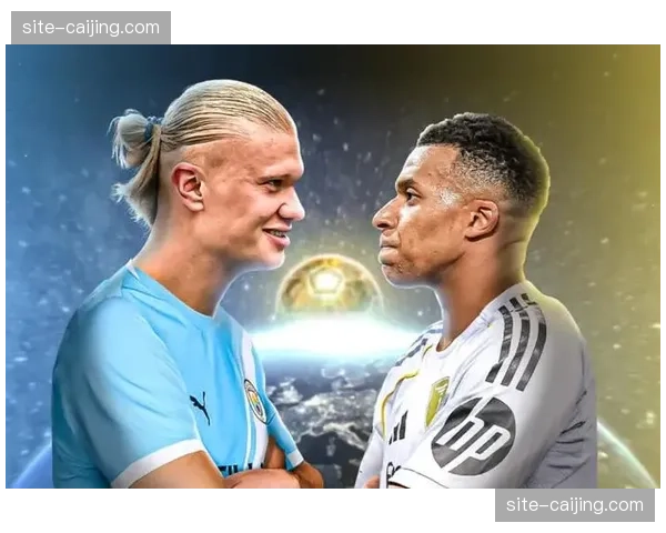 法国挪威对决聚焦姆巴佩哈兰德 新老金球奖候选正面交锋 法国挪威对决聚焦姆巴佩哈兰德 新老金球奖候选正面交锋